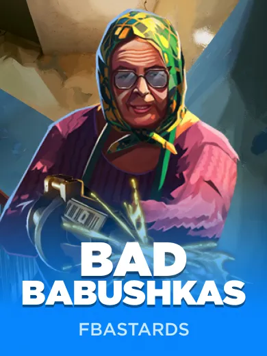 Bad Babushkas